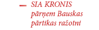 SIA KRONIS pārņem Bauskas pārtikas ražotni